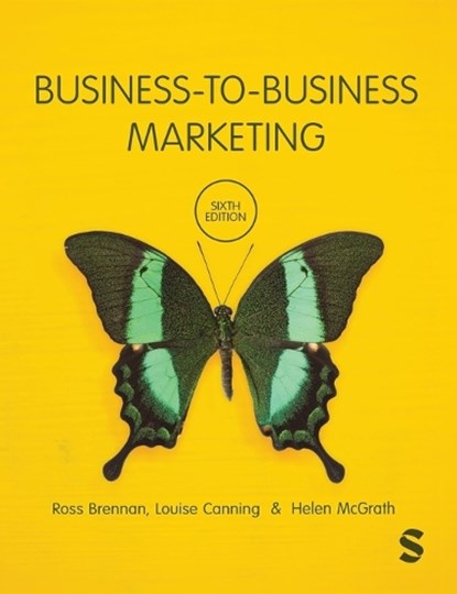 Business-to-Business Marketing, Ross Brennan ; Louise Canning ; Helen McGrath - Paperback - 9781529791501