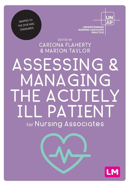 Assessing and Managing the Acutely Ill Patient for Nursing Associates, Cariona Flaherty ; Marion Taylor - Paperback - 9781529791938
