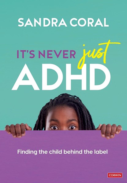 It’s Never Just ADHD, Sandra Coral - Paperback - 9781529792201