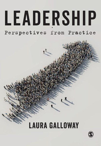 Leadership: Perspectives Practice, GALLOWAY,  Laura - Paperback - 9781529793420