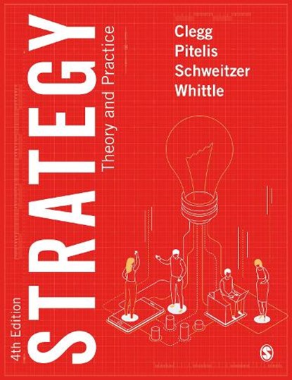 Strategy, Stewart R Clegg ; Christos Pitelis ; Jochen Schweitzer ; Andrea Whittle - Paperback - 9781529794328