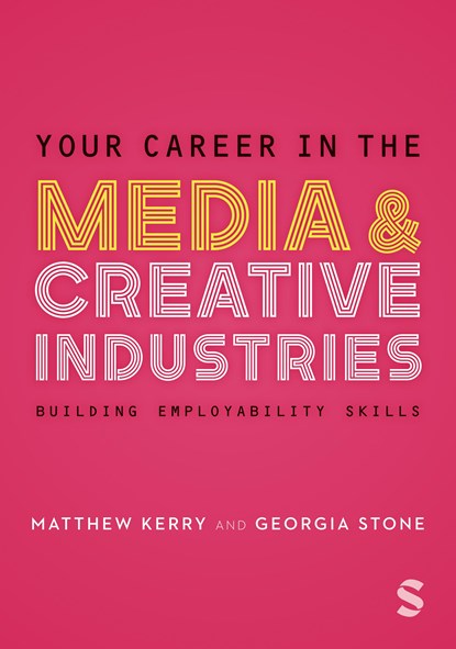 Your Career in the Media & Creative Industries, Georgia Stone ; Matthew Kerry - Paperback - 9781529796513