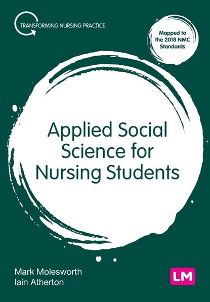Applied Social Science for Nursing Students, Mark Molesworth ; Iain Atherton - Paperback - 9781529797039