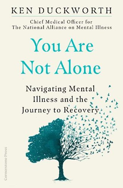 You Are Not Alone, Dr Ken Duckworth - Gebonden - 9781529900019