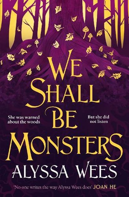 We Shall Be Monsters, Alyssa Wees - Gebonden - 9781529900989