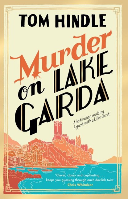 Murder on Lake Garda, Tom Hindle - Gebonden - 9781529902198