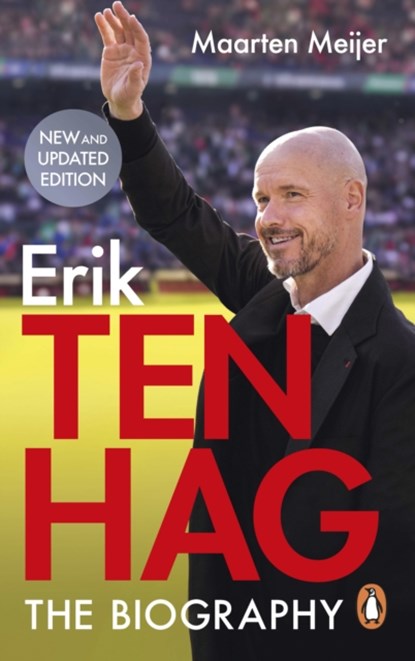 Ten Hag: The Biography, Maarten Meijer - Paperback - 9781529903638