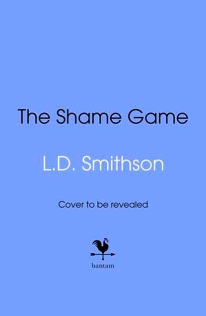 The Shame Game, L. D. Smithson - Ebook - 9781529904932