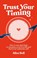 Trust Your Timing, Alice Bell - Gebonden - 9781529904970