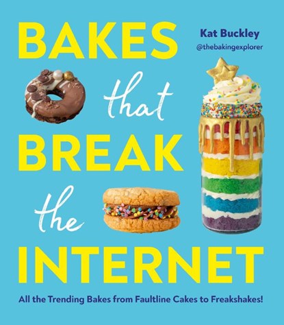 Bakes That Break The Internet, Kat Buckley - Gebonden - 9781529905335