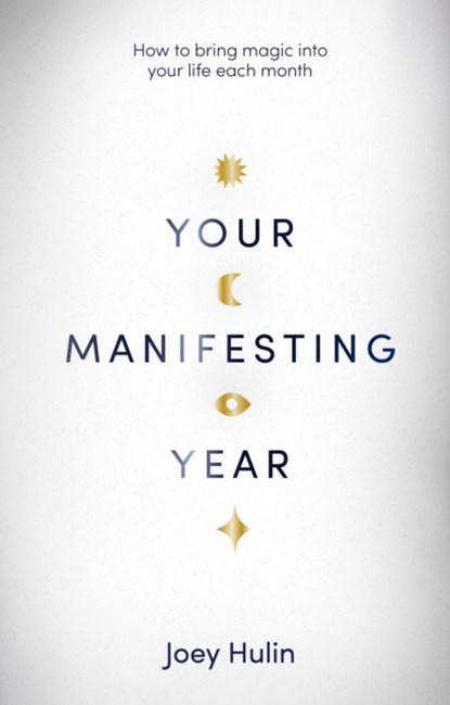 Your Manifesting Year, Joey Hulin - Gebonden - 9781529905397