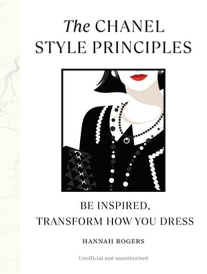 The Chanel Style Principles, Hannah Rogers - Ebook - 9781529907100