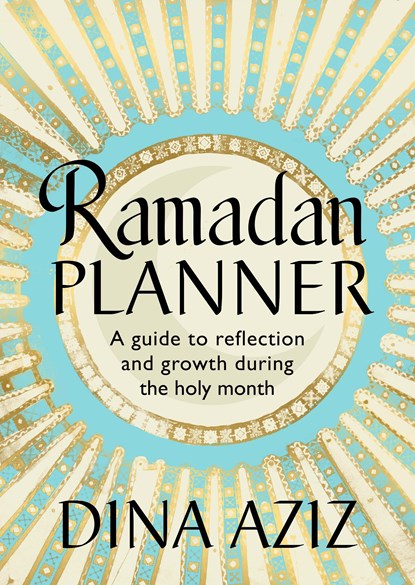 Ramadan Planner, Dina Aziz - Gebonden - 9781529907148