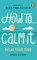 How To Calm It, Grace Victory - Paperback - 9781529907483
