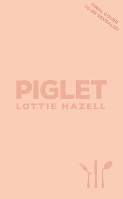 Piglet, Lottie Hazell - Ebook - 9781529910162