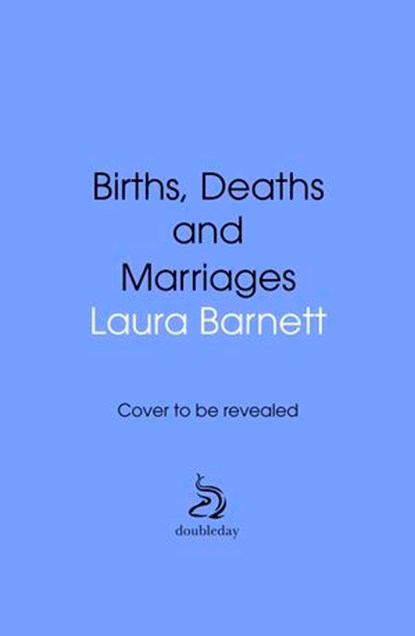 Births, Deaths and Marriages, Laura Barnett - Ebook - 9781529912500