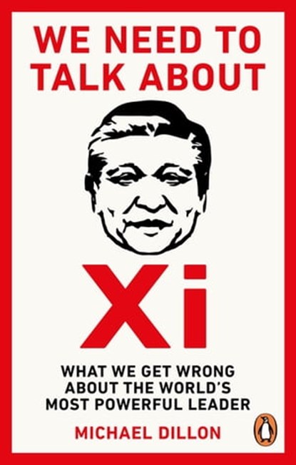 We Need To Talk About Xi, Michael Dillon - Ebook - 9781529914467