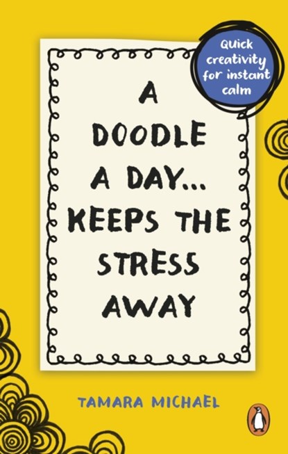 A Doodle a Day Keeps the Stress Away, Tamara Michael - Paperback - 9781529915495