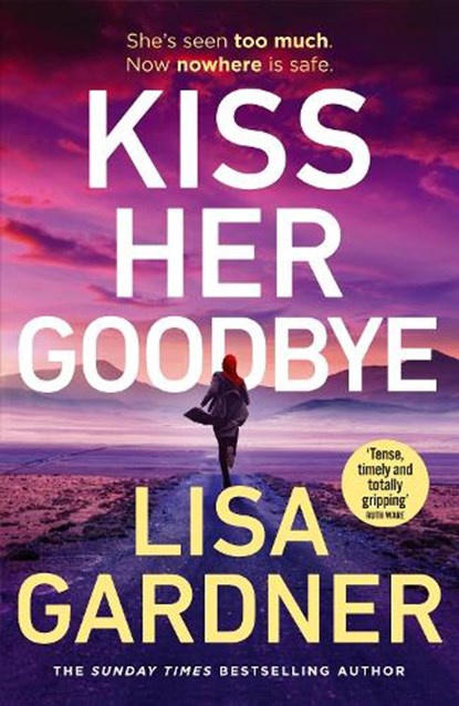 Kiss Her Goodbye, Lisa Gardner - Paperback - 9781529917123