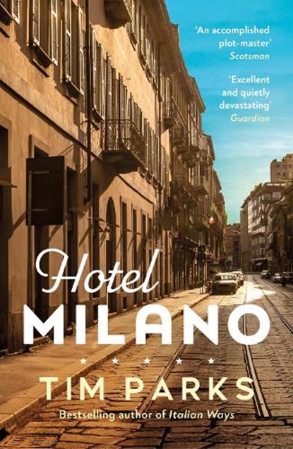 Hotel Milano, Tim Parks - Paperback - 9781529919639