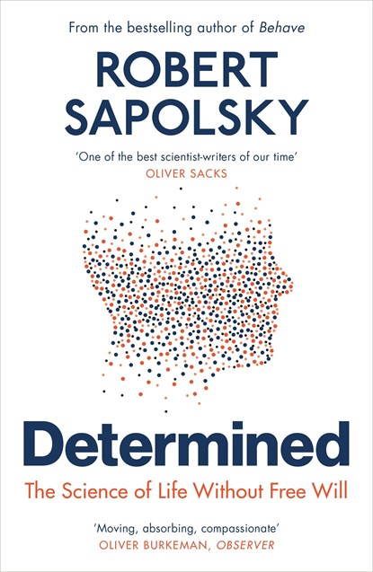 Determined, Robert M Sapolsky - Paperback - 9781529920062
