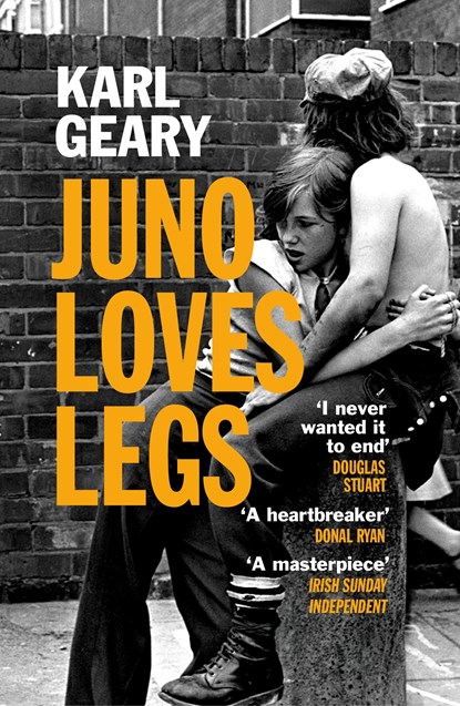 Juno Loves Legs, Karl Geary - Paperback - 9781529920536