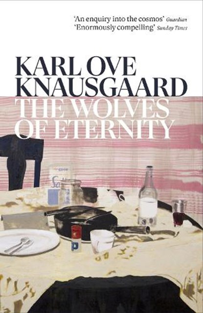 The Wolves of Eternity, Karl Ove Knausgaard - Paperback - 9781529920581