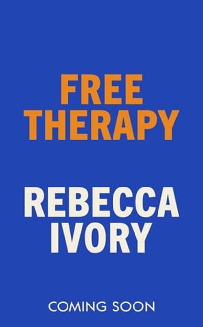 Free Therapy, Rebecca Ivory - Ebook - 9781529921670