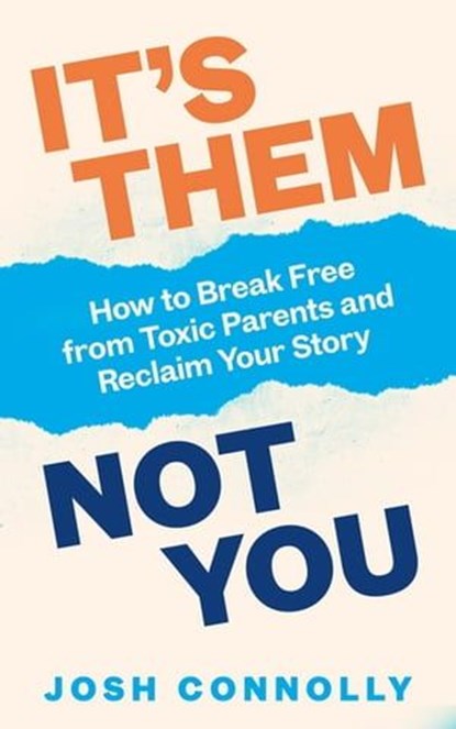 It’s Them, Not You, Josh Connolly - Ebook - 9781529921762