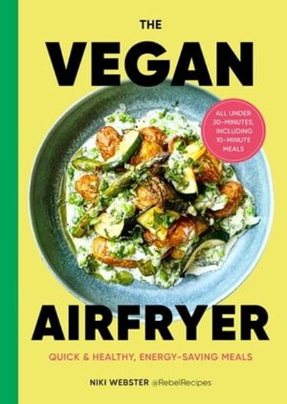 The Vegan Air Fryer, Niki Webster - Ebook - 9781529922370