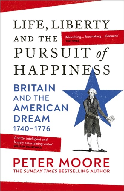 Life, Liberty and the Pursuit of Happiness, Peter Moore - Paperback - 9781529922479