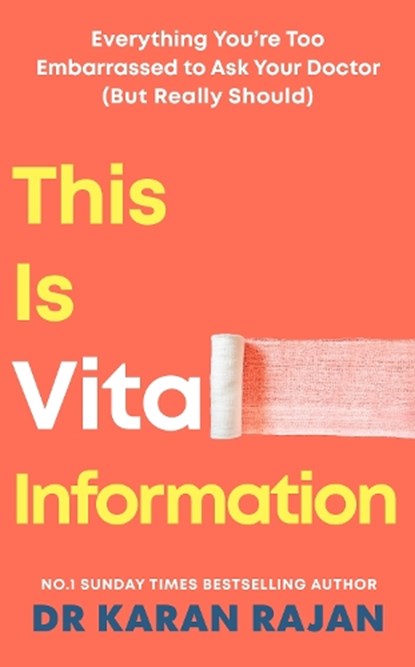 This is Vital Information, Dr Karan Rajan - Gebonden - 9781529923056