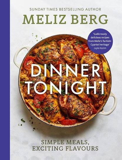 Dinner Tonight, Meliz Berg ; MelizCooks - Gebonden - 9781529924893