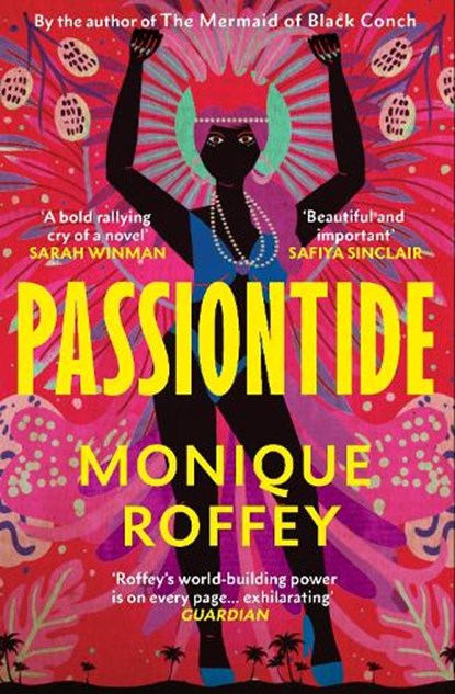Passiontide, Monique Roffey - Paperback - 9781529925449