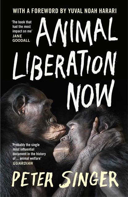 Animal Liberation Now, Peter Singer - Paperback - 9781529925548
