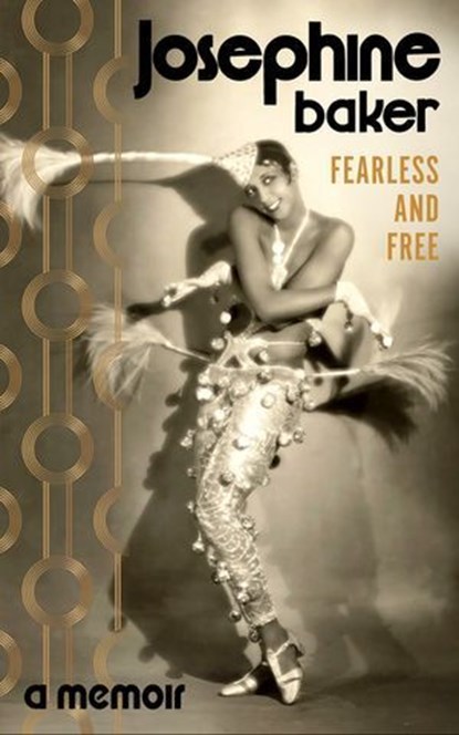 Fearless and Free, Josephine Baker - Ebook - 9781529925593