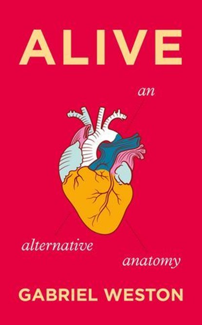 Alive, Gabriel Weston - Ebook - 9781529926743