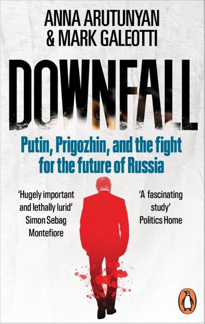 Downfall, Anna Arutunyan ; Mark Galeotti - Paperback - 9781529927382