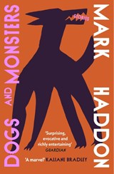 Dogs and Monsters - Mark Haddon - 9781529929188