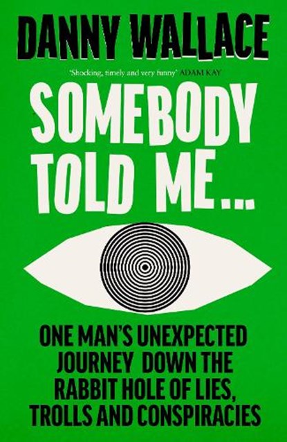 Somebody Told Me, Danny Wallace - Gebonden - 9781529931181
