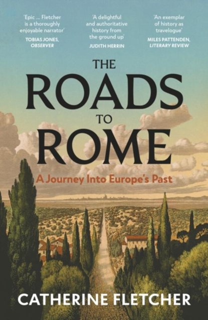 The Roads To Rome, Catherine Fletcher - Paperback - 9781529932690