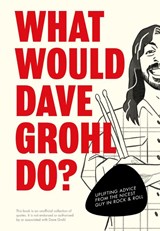 What Would Dave Grohl Do? - Pop Press - 9781529933307