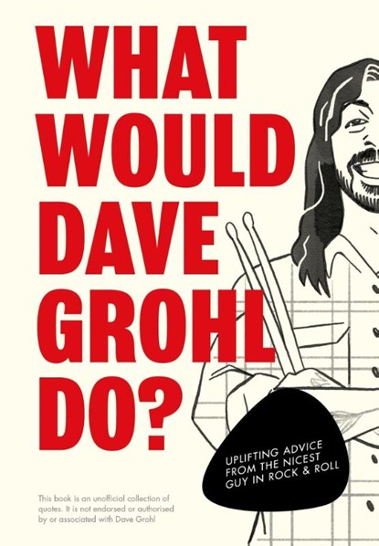 What Would Dave Grohl Do?, Pop Press - Gebonden - 9781529933307
