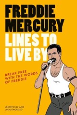 Freddie Mercury Lines to Live By - Pop Press - 9781529933321