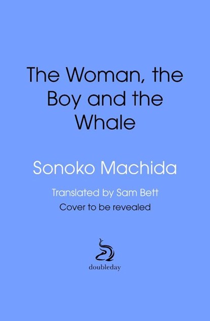 The Woman, the Boy and the Whale, Sonoko Machida - Gebonden - 9781529934939