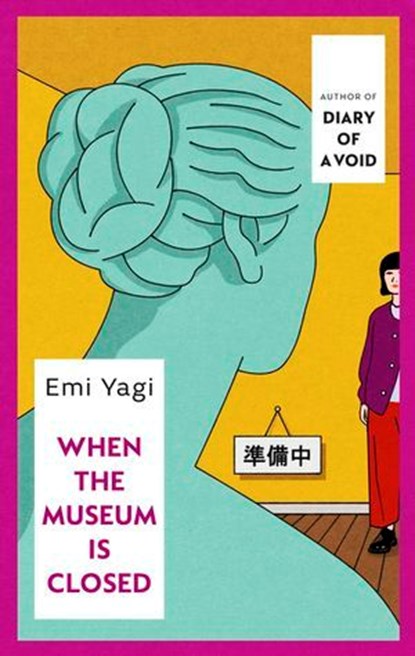 When the Museum is Closed, Emi Yagi - Ebook - 9781529934991