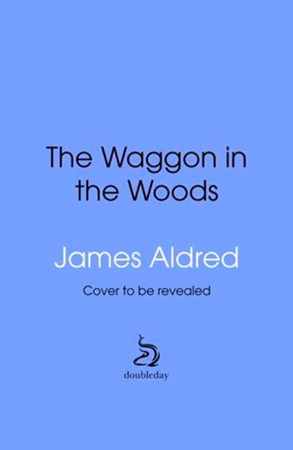 A Wagon in the Woods, James Aldred - Ebook - 9781529935158