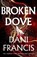 Broken Dove, Dani Francis - Paperback - 9781529935325