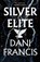 Silver Elite, Dani Francis - Paperback - 9781529935363