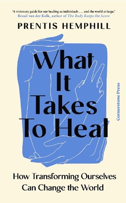 What It Takes To Heal, Prentis Hemphill - Paperback - 9781529935646